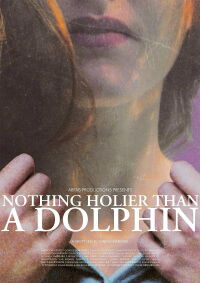 Nothing Holier Than A Dolphin (2022)