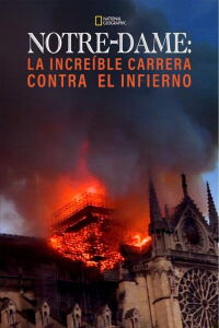 Notre Dame: La increíble carrera contra el infierno (2019)