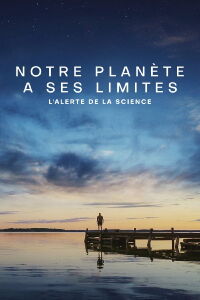 Notre planète a ses limites : L’alerte de la science (2021)
