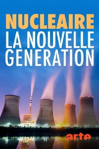 Nucléaire, la nouvelle génération (2015)