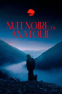 Nuit Noire en Anatolie (2023)