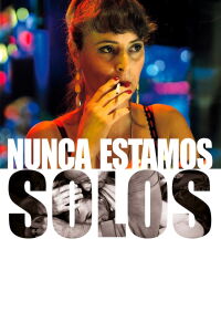 Nunca estamos solos (2016)