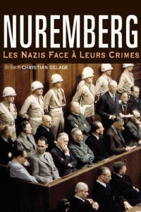 Nuremberg: The Nazis Facing their Crimes (2006)