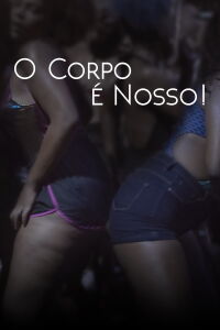 O Corpo é Nosso! (2019)