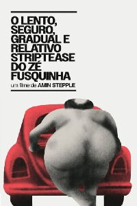 O Lento, Seguro, Gradual e Relativo Strip-tease do Zé Fusquinha (1978)