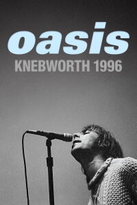 Oasis: Knebworth 1996 (2021)