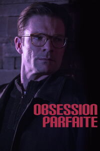 Obsession parfaite (2018)