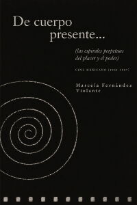Of Present Body (or the perpetual spirals of pleasure and power) (1998)