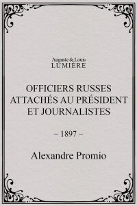 Officiers russes attachés au président et journalistes (1897)