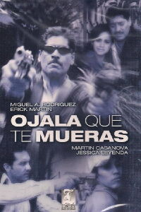 Ojalá que te mueras (2002)
