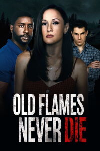 Old Flames Never Die (2022)