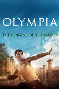 Olympia, the Origins of the Games (2016)