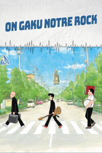 On-Gaku : Notre Rock ! (2020)