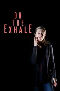 On the Exhale (2017)