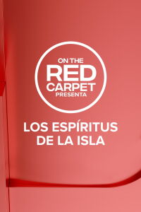 On the Red Carpet presenta: Los espíritus de la isla (2023)