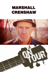 On Tour: Marshall Crenshaw (2013)