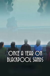Once a Year on Blackpool Sands (2021)