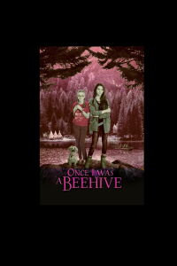 Once I Was a Beehive (2015)