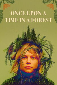 Once Upon a Time in a Forest (2024)