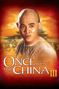 Once Upon a Time in China III (1993)