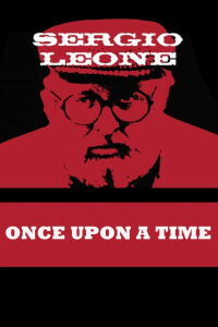Once Upon a Time: Sergio Leone Profiling the Making of the Film (2000)