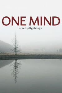 One Mind: A Zen Pilgrimage (2019)