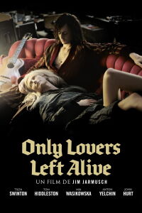 Only Lovers Left Alive (2013)
