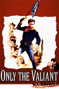 Only the Valiant (1951)