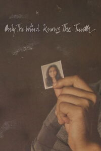 Only the Wind Knows the Truth (2022)