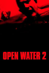 Open Water 2: Adrift (2006)