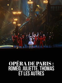 Opéra de Paris : Roméo, Juliette, Thomas et les autres (2024)