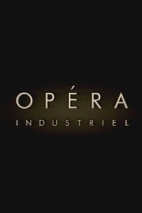 Opéra Industriel (1986)