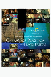 Operação plástica com Flávio Freitas (2011)