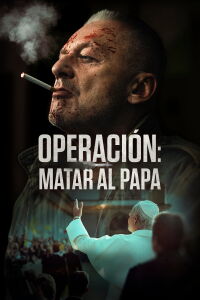 Operación: Matar al Papa (2025)