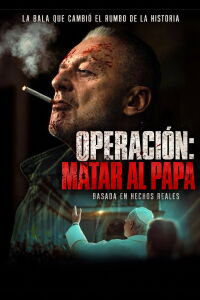 Operación: Matar al Papa (2025)