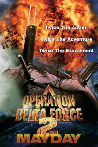 Operation Delta Force 2: Mayday (1998)
