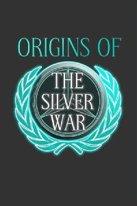 Origins of the Silver War (2020)