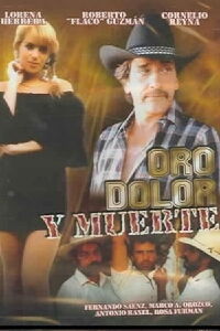 Oro, Dolor y Muerte (1991)