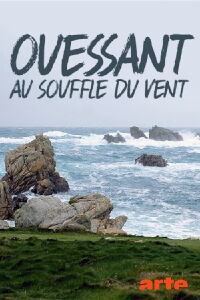 Ouessant, au souffle du vent (2017)