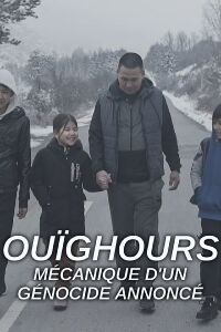 Ouïghours - Mécanique d’un génocide annoncé (2022)