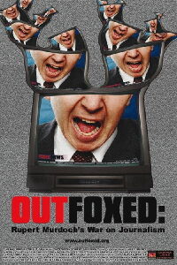 Outfoxed : la guerre de Rupert Murdoch contre le journalisme (2004)