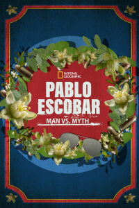 Pablo Escobar: El hombre vs. El mito (2022)