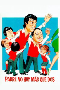 Padre no hay más que dos (1982)