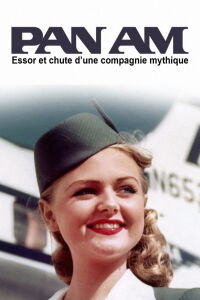 Pan Am - Essor et chute d’une compagnie mythique (2022)