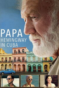 Papa Hemingway in Cuba (2015)