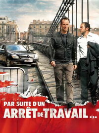 Par suite d'un arrêt de travail... (2008)