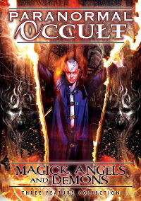 Paranormal Occult: Magick, Angels, and Demons (2013)