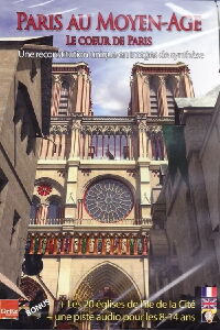 PARIS au moyen-âge : Le cœur de Paris (2010)