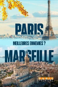 Paris Marseille, meilleures ennemies ? (2023)