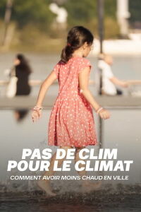 Pas de clim pour le climat : Comment avoir moins chaud en ville (2024)
